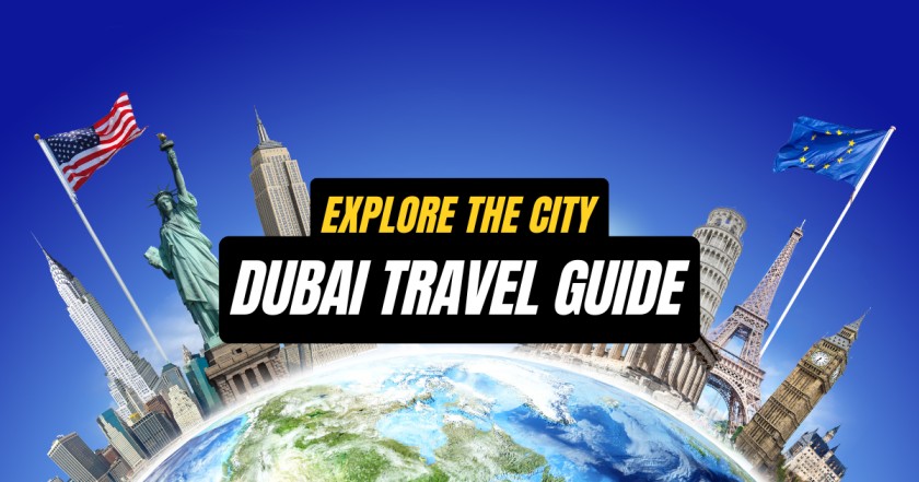 Dubai Travel Guide 2025
